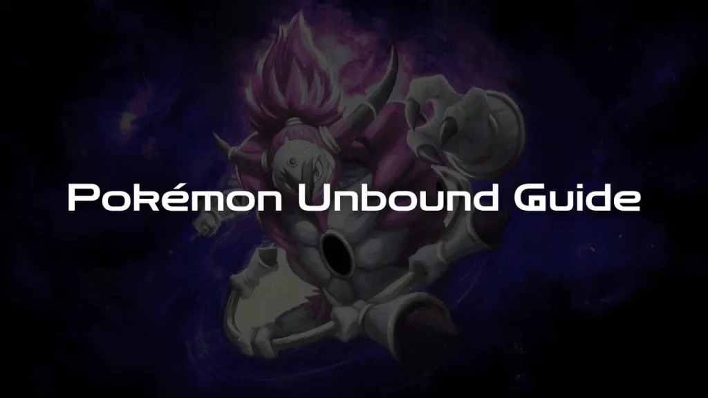 Pokémon Unbound Guide - Complete Expert Guide in 2025
